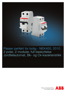 Passer perfekt for bolig - NEK400, 2010 2 poler, 2 moduler, full