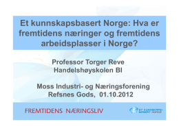 Et kunnskapsbasert Norge: Hva er fremtidens næringer og