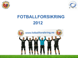 Presentasjon av Fotballforsikring 2012.pdf