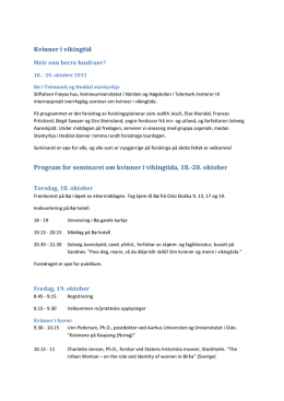 Kvinner i vikingtid Program for seminaret om kvinner i vikingtida, 18