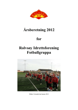 Årsberetning 2012 for Rolvsøy Idrettsforening