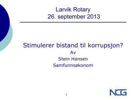 Larvik Rotary 26. september 2013 Stimulerer bistand til korrupsjon?