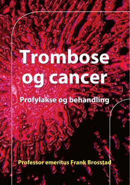 Trombose og cancer Trombose og cancer