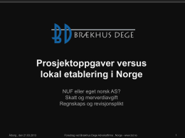 Prosjektoppgaver versus lokal etablering i Norge