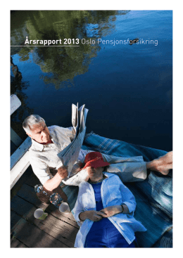 Årsrapport 2013 Oslo Pensjonsforsikring