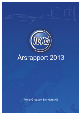 Årsrapport 2013 - Om MøllerGruppen Eiendom