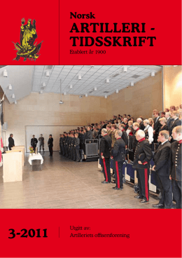 3-2011 ARTILLERI - TIDSSKRIFT - Artilleriets offisersforening