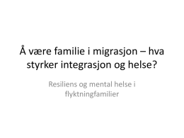 2. Hva vet vi om resiliens og mental helse i flyktningfamilier