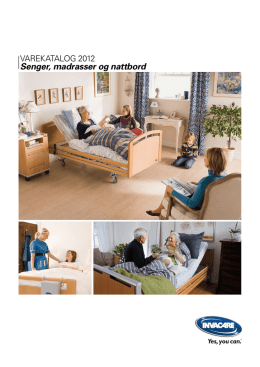 Invacare® Senger, madrasser og nattbord