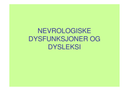 nevrologiske dysfunksjoner og dysleksi