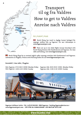 Transport til og fra Valdres How to get to Valdres Anreise nach Valdres
