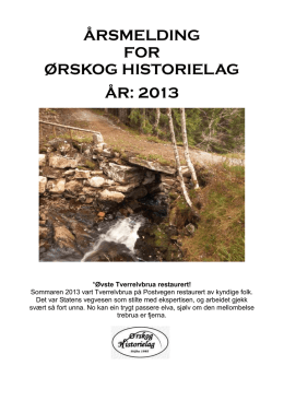 ÅRSMELDING FOR ØRSKOG HISTORIELAG ÅR: 2013