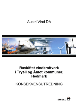Austri Vind DA Raskiftet vindkraftverk i Trysil og Åmot kommuner