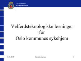Velferdsteknologiske løsninger for Oslo kommunes sykehjem