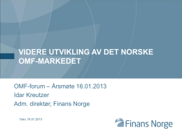 Videre utvikling av det norske oMF-markedet – Hva