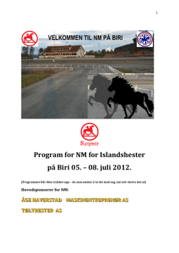 Program for NM for Islandshester på Biri 05. – 08. juli 2012.