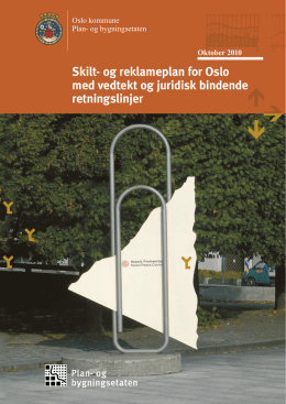 Skilt- og reklameplan for Oslo med vedtekt og juridisk