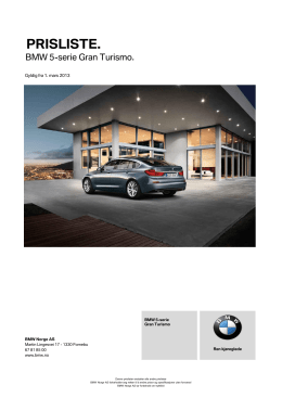prisliste . PRISLISTE . BMW 5-serie Gran Turismo. Gyldig fra 1. mars