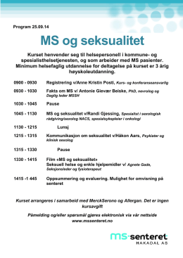 MS og seksualitet Kurset henvender seg til helsepersonell i kommune