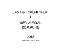 LAG OG FORENINGER I SØR-AURDAL KOMMUNE 2012