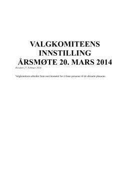 VALGKOMITEENS INNSTILLING ÅRSMØTE 20. MARS 2014