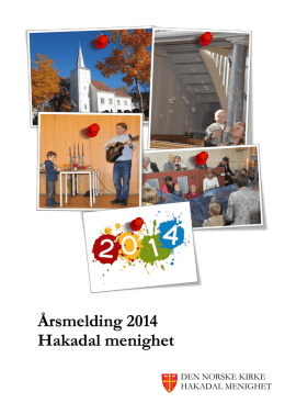 Årsmelding 2014 Hakadal menighet - Kirken i Nittedal