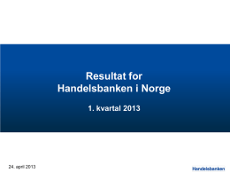Resultat for Handelsbanken i Norge 1. kvartal 2013