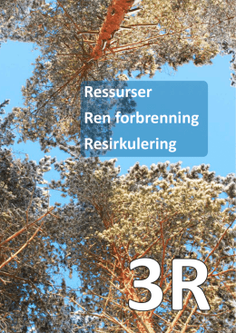 Ressurser Ren forbrenning Resirkulering - 3R