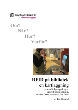 Om? N&auml;r? Hur? Varf&ouml;r? RFID p&aring; bibliotek en - MMN