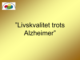 Livskvalitet trots Alzheimer”