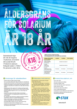 Anvisningar för solariebesökare Använd inte solarium, om