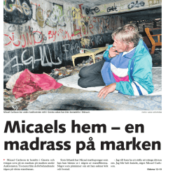 Micael Carlsson är hemlös i Gnesta och tvingas sova på en madrass