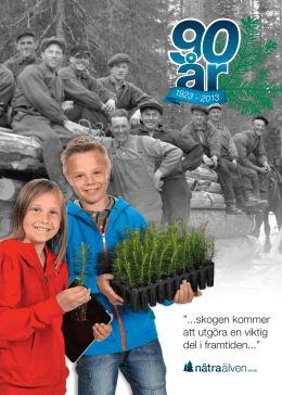 ...skogen kommer att utg&ouml;ra en viktig del i framtiden...&rdquo;