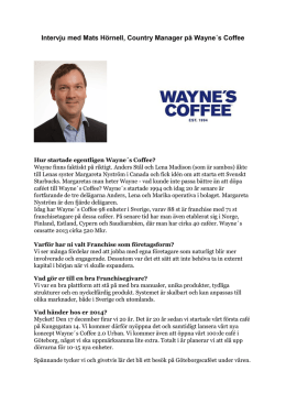 Intervju med Mats Hörnell, Wayne´s Coffee