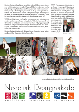 Nordisk Designskola erbjuder en tvåårig yrkesutbildning inom