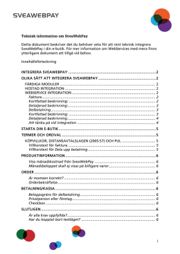 1 Teknisk information om SveaWebPay Detta dokument beskriver
