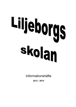 INFOHÄFTET Liljeborgsskolan 2013 t 2014 2.pdf