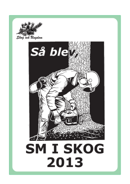 Så blev SM 2013.pmd - Förbundet Skog och Ungdom