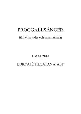 PROGGALLSÅNGER - Bokcafé Pilgatan