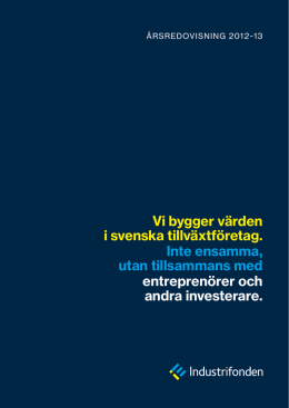 Vi bygger värden i svenska tillväxtföretag. Inte ensamma, utan