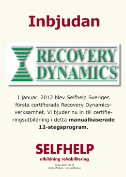 I januari 2012 blev Selfhelp Sveriges första certifierade Recovery