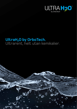 UltraH2O by OrboTech. Ultrarent, helt utan kemikalier.