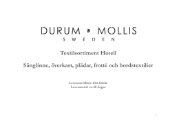 Presentation Durum Mollis Textilier, Hotell 2014