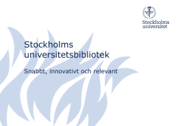 Snabbt, innovativt och relevant - Stockholms universitetsbibliotek
