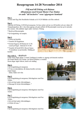 Reseprogram 14-28 November 2014 Följ med till Peking och