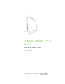SMART Podium 500-serien Interaktiv pennskärm Användarhandbok
