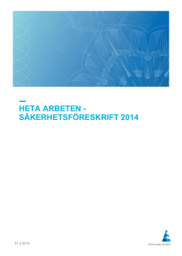 Heta arbeten - säkerhetsföreskrift 2014