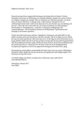 1 Papperets kronologi. &Aring;rtal i urval Denna kronologi belyser