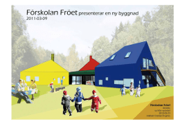 Förskolan Fröetpresenterar en ny byggnad