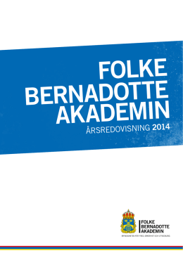 ÅRSREDOVISNING 2014 - Folke Bernadotteakademin